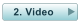 2. Video