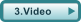 3.Video