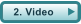 2. Video