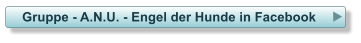Gruppe - A.N.U. - Engel der Hunde in Facebook